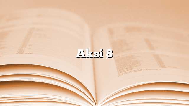 Aksi 8