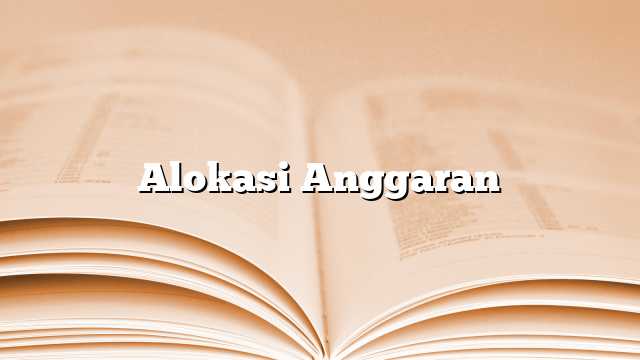 Alokasi Anggaran