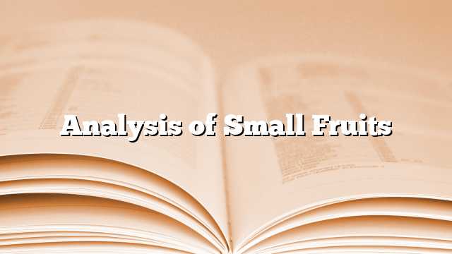 Analysis of Small Fruits