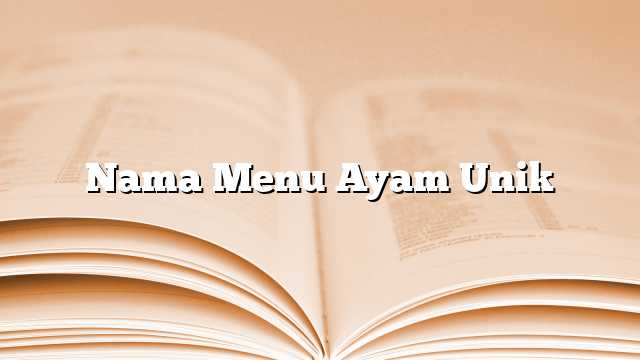 Nama Menu Ayam Unik