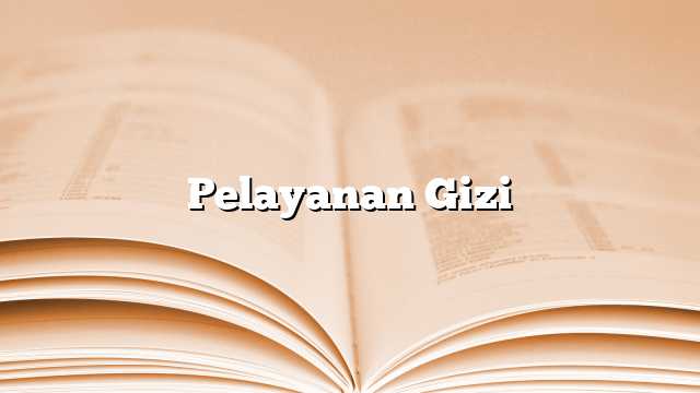 Pelayanan Gizi