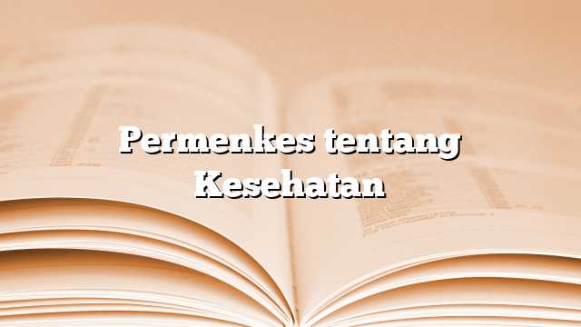 Permenkes tentang Kesehatan